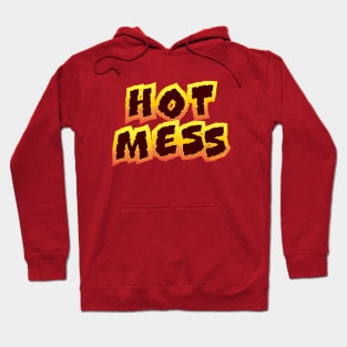 Hot Mess Design 1 Hoodie